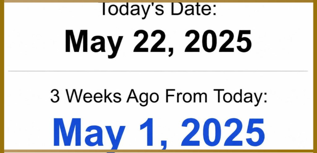3 weeks ago from today was Saturday, June 6, 2026.